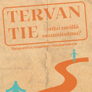 Tervan tie - Onko meillä suunnitelma?